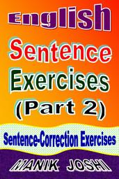 Icon image English Sentence Exercises (Part 2): Sentence Correction Exercises