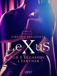 Icon image LeXuS: Ild e Legassov, i Partner - Distopia erotica