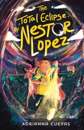 Icon image The Total Eclipse of Nestor Lopez