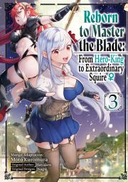 Icon image Reborn to Master the Blade: From Hero-King to Extraordinary Squire ♀ (Manga)