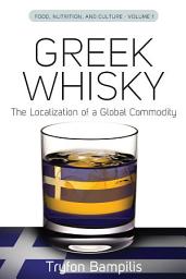 Icon image Greek Whisky: The Localization of a Global Commodity