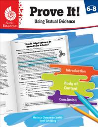 Icon image Prove It! Using Textual Evidence, Levels 6-8