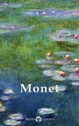 Icon image Delphi Collected Works of Claude Monet (Illustrated)