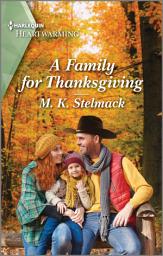 Icon image A Family for Thanksgiving: A Clean and Uplifting Romance