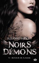 Icon image Noirs démons, T9 : Retour de flamme