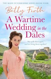 Icon image A Wartime Wedding in the Dales