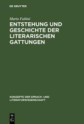 Icon image Entstehung und Geschichte der literarischen Gattungen