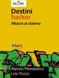 Icon image Destini Hacker - Attacco al sistema