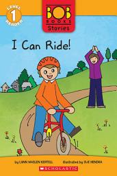 Icon image I Can Ride! (Bob Books Stories: Scholastic Reader, Level 1)
