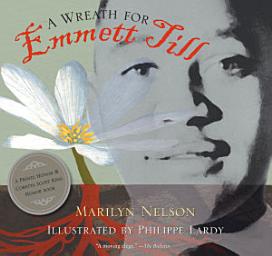 Icon image Wreath for Emmett Till: A Printz Award Winner