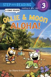 Icon image Ollie & Moon: Aloha! (Step into Reading Comic Reader)