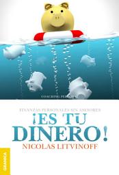Icon image ¡Es tu dinero!: Finanzas personales sin asesores