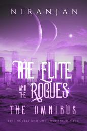 Icon image The Elite and The Rogues: The Omnibus: A queer, dystopian science fiction adventure