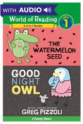 Icon image The Watermelon Seed and Good Night Owl 2-in-1 Listen-Along Reader: 2 Funny Tales with Audio! Level 1