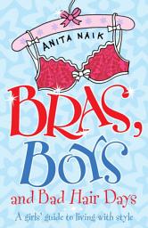 Icon image Bras, Boys and Bad Hair Days