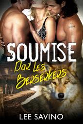 Icon image Soumise par les Berserkers