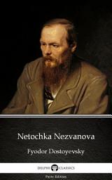 Icon image Netochka Nezvanova by Fyodor Dostoyevsky - Delphi Classics (Illustrated)