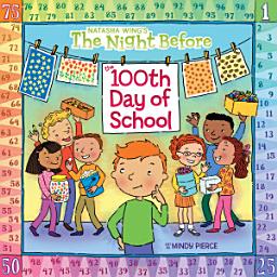 Icon image The Night Before the 100th Day of School