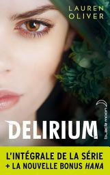 Icon image L'intégrale de la série Delirium