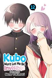 Icon image Kubo Won’t Let Me Be Invisible