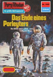 Icon image Perry Rhodan 1095: Das Ende eines Porleyters: Perry Rhodan-Zyklus "Die kosmische Hanse"