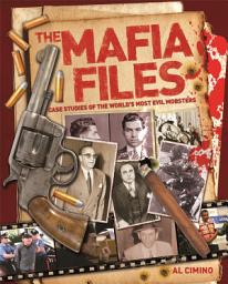 Icon image Mafia Files: Case Studies of the World's Most Evil Mobsters