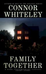 Icon image Family Together: A Dark Contemporary Fantasy Short Story