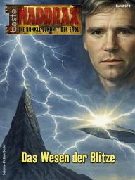 Icon image Maddrax 673: Das Wesen der Blitze