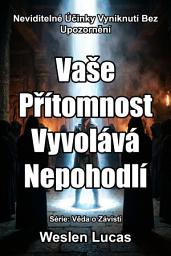 Icon image Vaše Přítomnost Vyvolává Nepohodlí: Neviditelné Účinky Vyniknutí Bez Upozornění