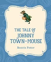 Icon image The Tale of Johnny Town-Mouse