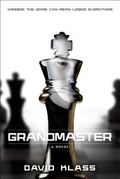 Icon image Grandmaster: A Novel