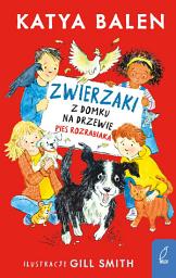 Icon image Zwierzaki z domku na drzewie. Pies rozrabiaka. Tom 2