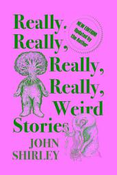 Icon image Really, Really, Really, Really Weird Stories