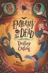 Icon image Embassy of the Dead: Destiny Calling