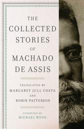 Icon image The Collected Stories of Machado de Assis