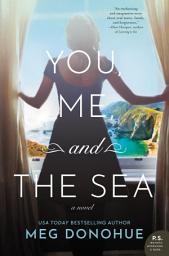 Icon image You, Me, and the Sea: A Novel