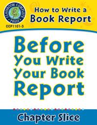 Icon image How to Write a Book Report: Before You Write Your Book Report