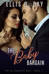 Icon image The Baby Bargain: A FREE workplace, later in life, friends to lovers, steamy romantic comedy