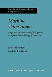 Icon image Machine Translation: Linguistic characteristics of MT systems and general methodology of evaluation
