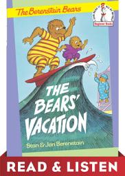 Icon image The Bears' Vacation: Read & Listen Edition