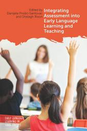 Icon image Integrating Assessment into Early Language Learning and Teaching