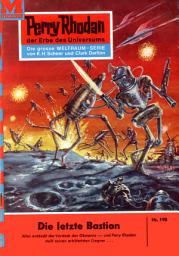 Icon image Perry Rhodan 198: Die letzte Bastion: Perry Rhodan-Zyklus "Das Zweite Imperium"