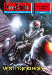 Icon image Perry Rhodan 2337: Unter Prophozeuten: Perry Rhodan-Zyklus "Terranova"