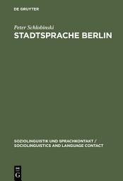Icon image Stadtsprache Berlin: Eine soziolinguistische Untersuchung