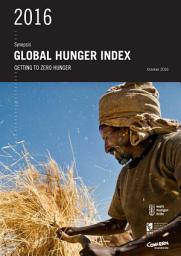 Icon image Synopsis, 2016 Global Hunger Index: Getting to zero hunger