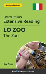 Icon image Italian Extensive Reading: THE ZOO: Level 1