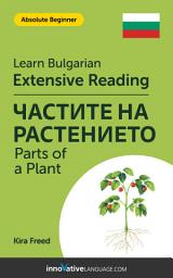Icon image Bulgarian Extensive Reading: PARTS OF A PLANT: Level 1