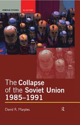 Icon image The Collapse of the Soviet Union, 1985-1991