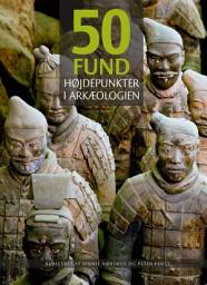 Icon image 50 fund: Højdepunkter i arkæologien