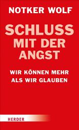 Icon image Schluss mit der Angst: Wir können mehr als wir glauben